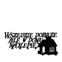 Briso Design Wszdzie dobrze ale w domu najlepiej  wieszak na ubranie